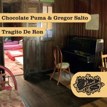 Chocolate Puma feat. Gregor Salto Tragito De Ron
