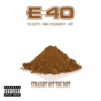 E-40 feat. Yo Gotti & NBA Youngboy Straight Out The Dirt