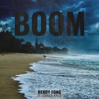 Henry Fong feat. Common Kings Boom