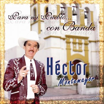 Hector Montemayor Por Última Vez - Banda