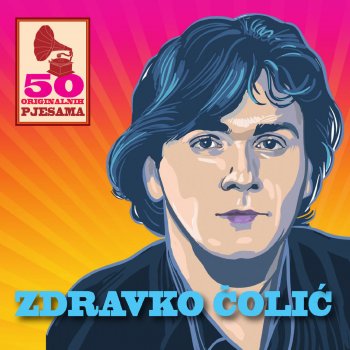 Zdravko Čolić Pod Lumbrelon