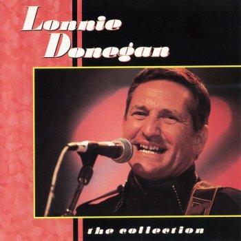 Lonnie Donegan My Old Man’s A Dustman