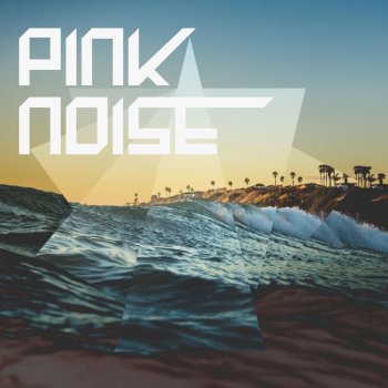 Pink Noise Pink Noise Tranquility