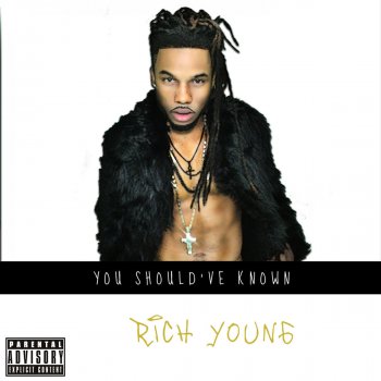 Rich Young You Should've Known