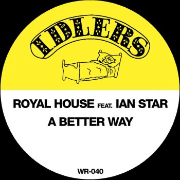 Royal House A Better Way (Rubba Dubba Mix)