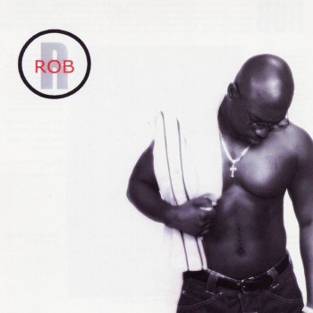 Rob Can't Nobody Love You Like Me