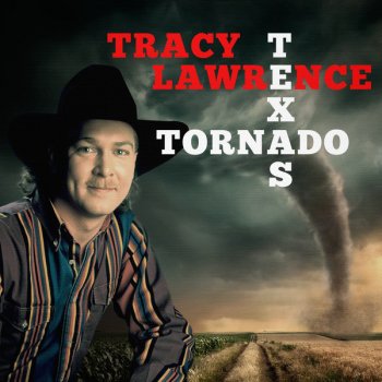 Tracy Lawrence Texas Tornado