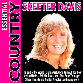 Skeeter Davis I Forgot More Than You'll Every Know