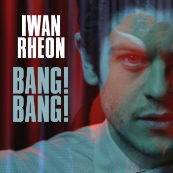 Iwan Rheon Bang!Bang!