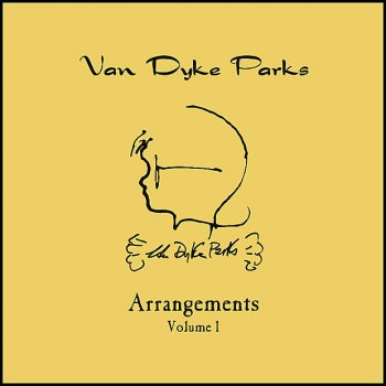 Van Dyke Parks Do What You Wanta