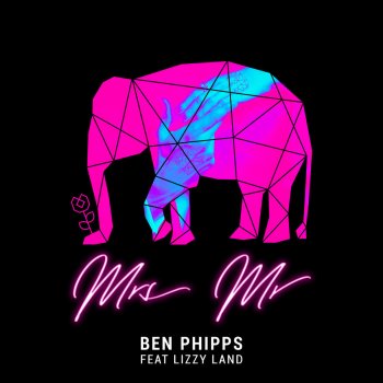Ben Phipps feat. Lizzy Land Mrs Mr