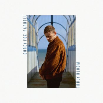 Corey Fox-Fardell Truly Bloom