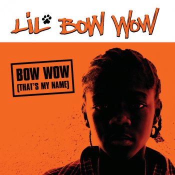Bow Wow Bow Wow (That's My Name) - Radio Edit