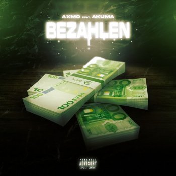 Исполнитель Akuma feat. Axmo, альбом Bezahlen