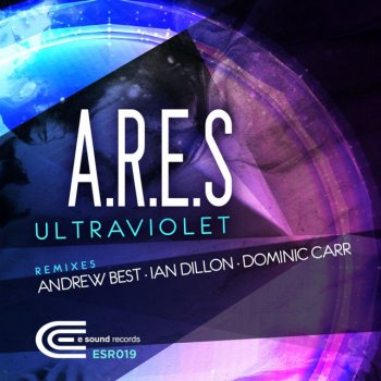 A.R.E.S. Ultraviolet - Andrew Best Remix