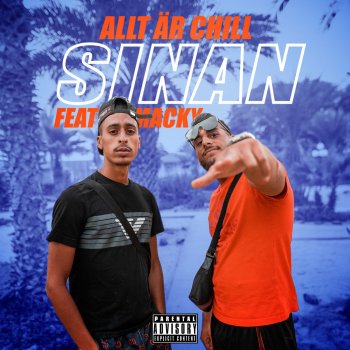 SINAN feat. Macky Allt är chill