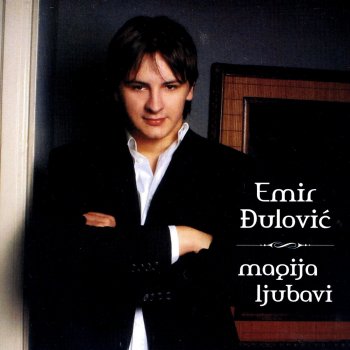 Исполнитель Emir Đulović, альбом Magija Ljubavi