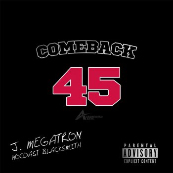 Nocoast Blacksmith feat. J. Megatron Comeback 45