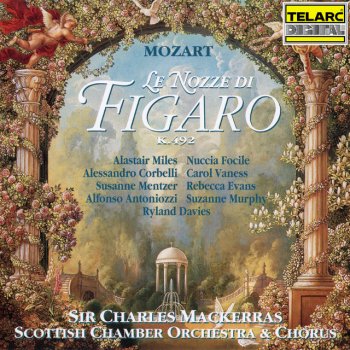 Wolfgang Amadeus Mozart feat. Scottish Chamber Orchestra, Sir Charles Mackerras, Nuccia Focile & Susanne Mentzer Le nozze di Figaro, K. 492, Act I: Recitativo. Va là, vecchia pedante