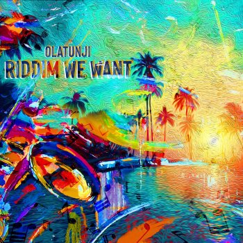 Olatunji Riddim We Want