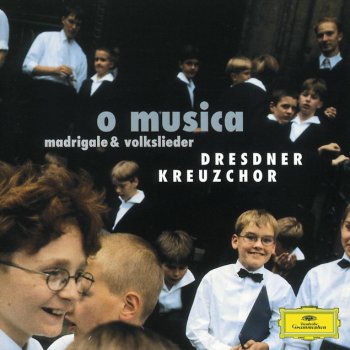 Исполнитель Dresdner Kreuzchor feat. Roderich Kreile, альбом O Musica - Madrigale & Volkslieder