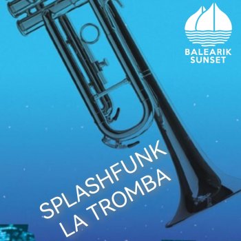 Splashfunk La Tromba