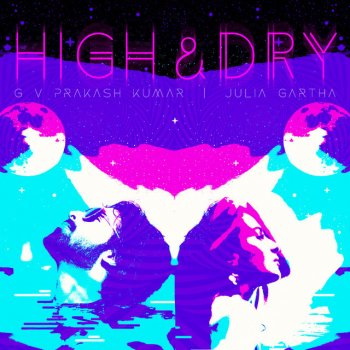G. V. Prakash feat. Julia Gartha High & Dry