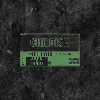 Mellow feat. Niekoh Childish