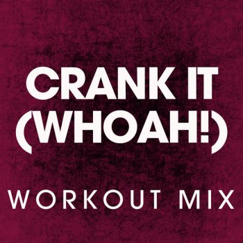 Power Music Workout Crank It (Whoah!) - Single (Extended Workout Mix)