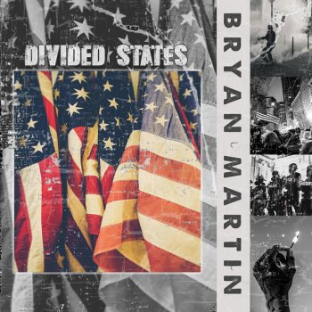 Bryan Martin Divided States