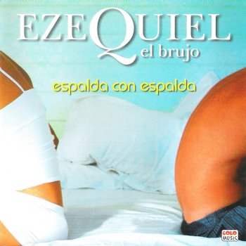 Ezequiel El Brujo Espalda Con Espalda