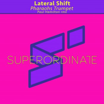 Lateral Shift Pharaohs Trumpet (Paul Hamilton Rmx)