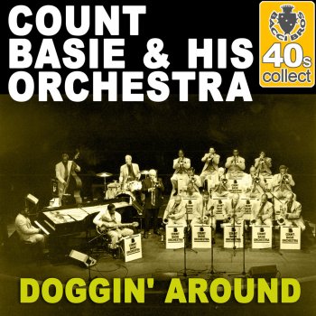 Count Basie and His Orchestra Doggin' Around (Remastered)