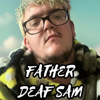Deaf Sam Not Okay