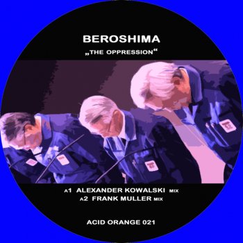 Beroshima The Oppression - Alexander Kowalksi Remix