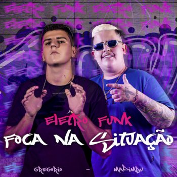 Mc Madimbu Eletro Funk Foca na Situação