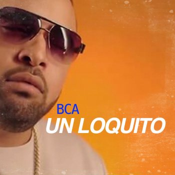 Bca Un Loquito