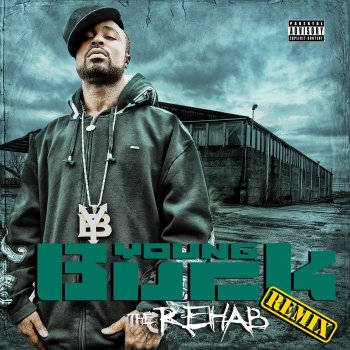 Исполнитель Young Buck, альбом The Rehab (Remix Special Edition)