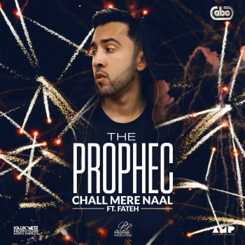 The PropheC feat. Fateh Chall Mere Naal