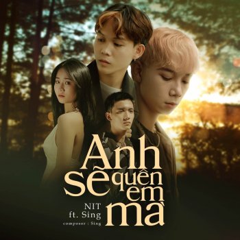 Orinn feat. Sing & NIT Anh Sẽ Quên Em Mà (EDM)