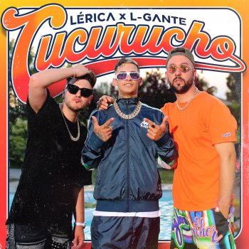 Lérica feat. L-Gante Cucurucho