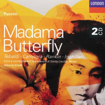 Giacomo Puccini feat. Nell Rankin, Renata Tebaldi, Orchestra dell'Accademia Nazionale di Santa Cecilia & Alberto Erede Madama Butterfly / Act 2: Già il sole!