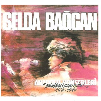 Selda Bağcan Deli Kuşun Öttüğü - Yıkılası İstanbul - Üşür Ölüm Bile - Gesi Bağları