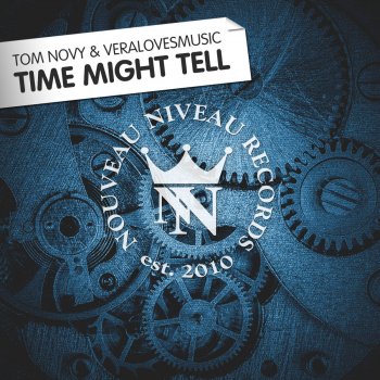 Tom Novy & VeraLovesMusic Time Might Tell