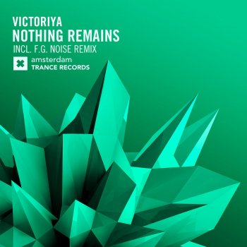 Victoriya Nothing Remains (F.G. Noise Edit)