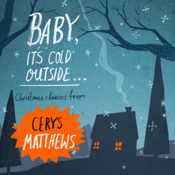 Cerys Matthews Baby, It's Cold Outside