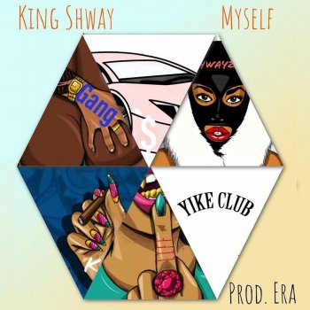 King Shway Myself