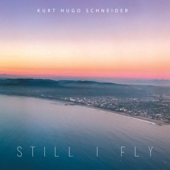 Kurt Hugo Schneider Still I Fly