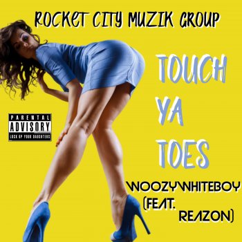 Woozywhiteboy Touch ya Toes (feat. REAZ0N)