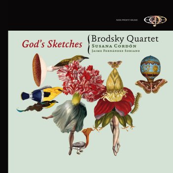Susana Cordon feat. Jaime Fernández & Brodsky Quartet God's Sketches: III. —